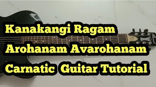 Kanakangi Ragam | Arohanam Avarohanam | Guitar Tutorial