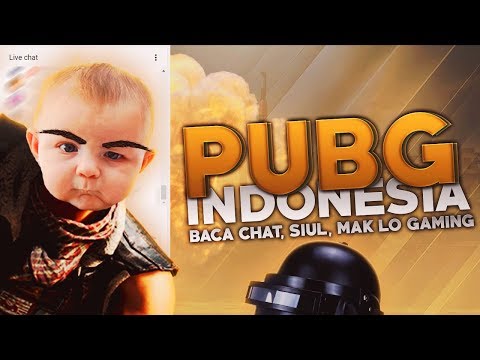 PUBG Indonesia - Baca Chat, Siul, Mak Lo Gaming