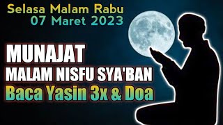 Doa Malam Nisfu Sya'ban -  Baca Yasin 3x Nisfu Syaban 2022 | Ust H Sardi Mustaupa MM