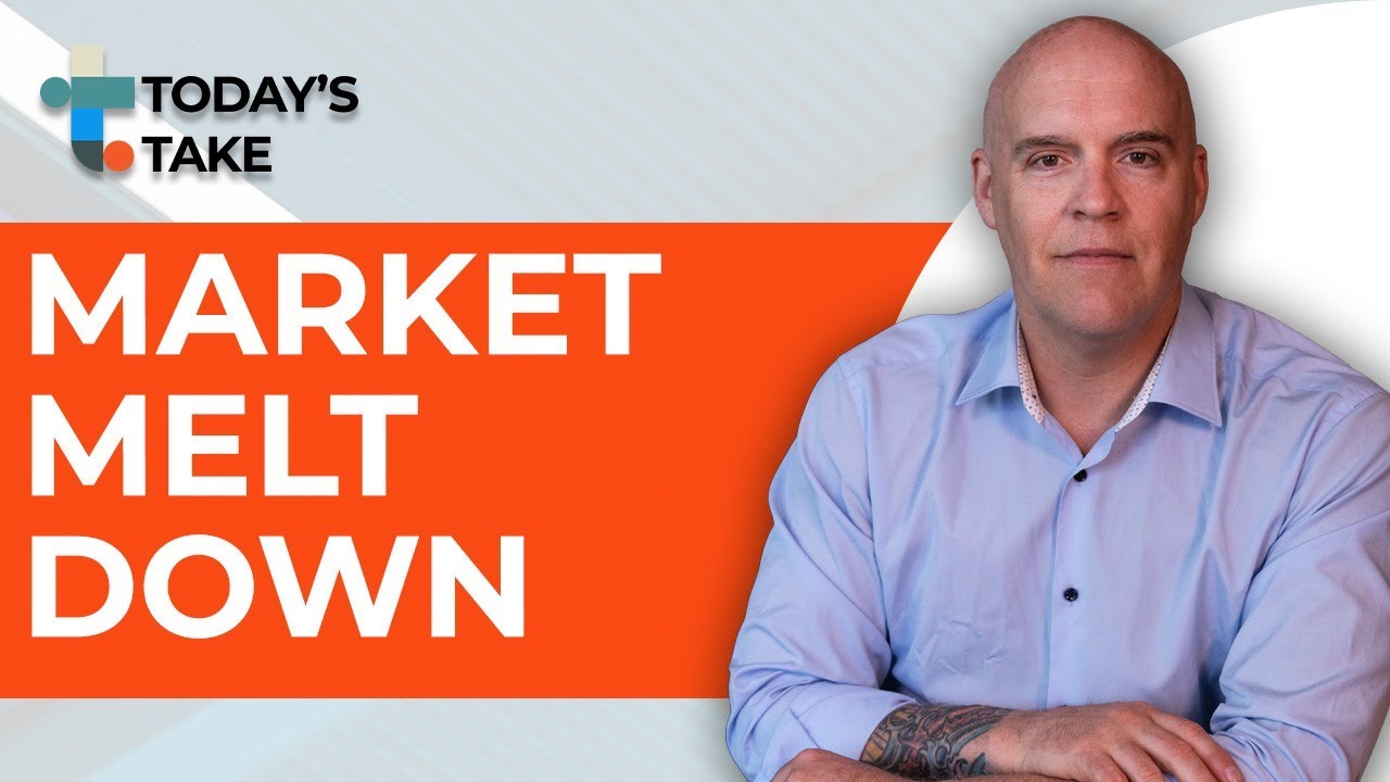 Today's Take Market Meltdown What You Need to Know YouTube