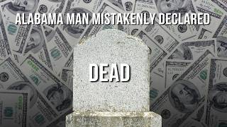 Alabama man mistakenly declared dead by IRS