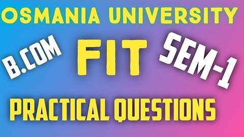 B.com 1st sem practical #FIT# Practical questions @ OU # telugu vidyadhi channel