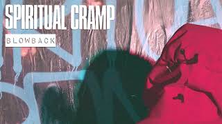 Video thumbnail of "Spiritual Cramp - Blowback (Official Audio)"