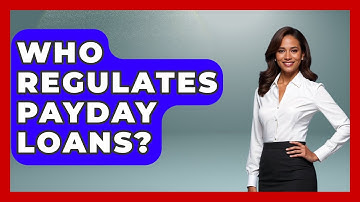 Who Regulates Payday Loans? - Learn About Economics
