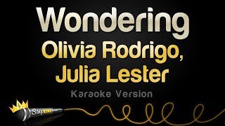 Olivia Rodrigo, Julia Lester (HSMTMTS) - Wondering (Karaoke Version)