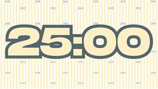 💛25 Minute Aesthetic  Timer With  Relaxing Background Music