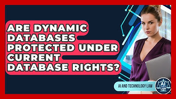 Are Dynamic Databases Protected Under Current Database Rights? - AI and Technology Law