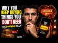 Why You Keep Buying Things You Don't Need — The Dopamine Trap