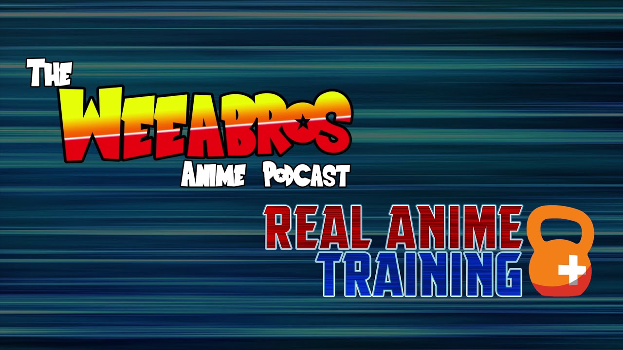 Weeabros Anime Podcast - Can Health, Fitness, and Weight Loss Come From Training Like Saitama?