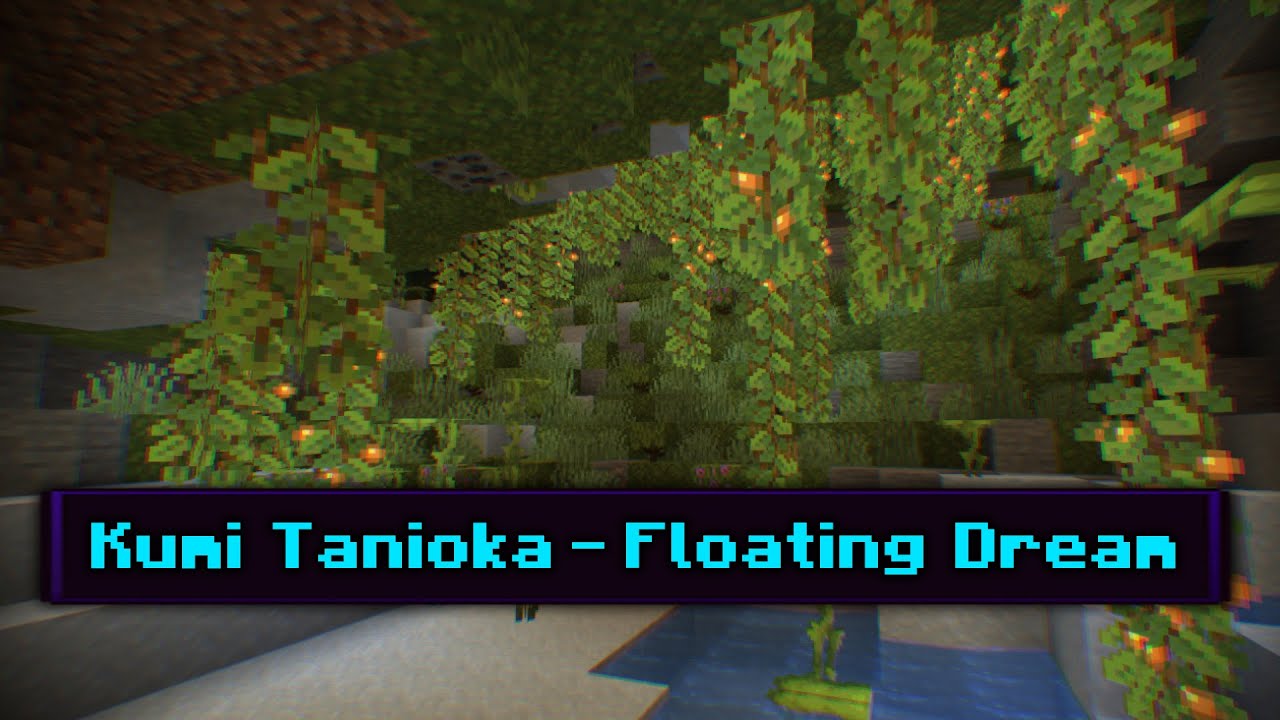 Minecraft 1.18 OST - Floating Dream by Kumi Tanioka Minecraft 1.18 OST - Floating Dream by Kumi Tanioka