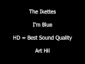 The Ikettes - I'm Blue