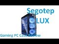 Segotep LUX Gaming PC Case Review