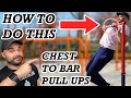 How to Do Chest to Bar Pull ups | 5 ways to get Better at Them