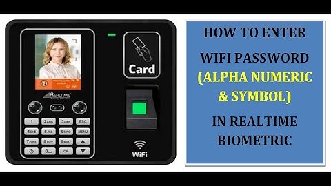 Realtime Biometric | WIFI Connection | input alpha numeric and symbol for wifi password