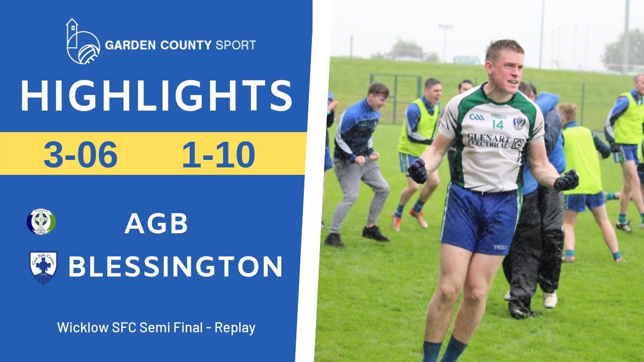 Wicklow SFC Semi Final Replay - AGB v Blessington | Highlights