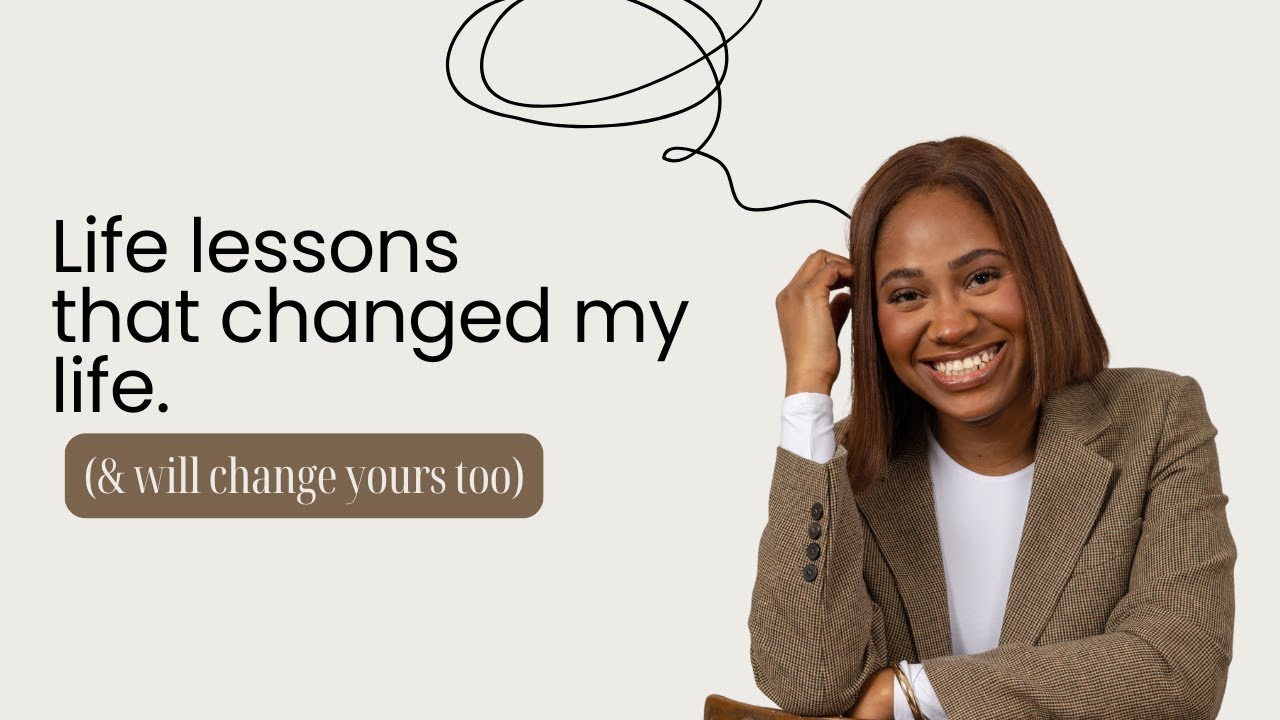 Lessons that changed my life (and will change yours too) *as a