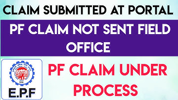 PF Claim Not Sent Field Office | PF Claim Submitted At Portal Telugu