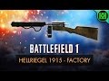 Battlefield 1: Hellriegel 1915 Factory Review (Weapon Guide) | BF1 Weapons | Hellriegel Gameplay