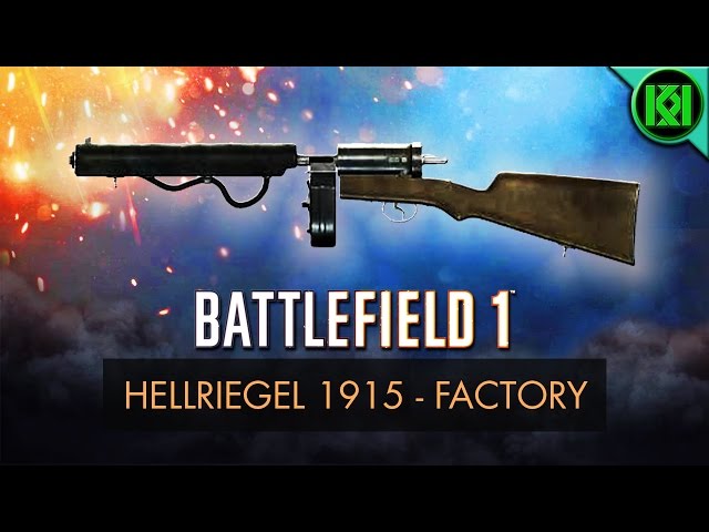 Battlefield 1: Hellriegel 1915 Factory Review (Weapon Guide) | BF1