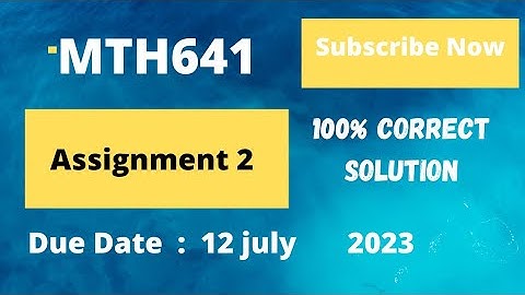 Mth641 Assignment 1 Solution 2023|mth641 assignment 1 Solution 2023