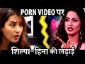 Hina Khan SLAMS Shilpa Shinde for Posting Porn Video