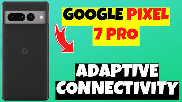 Google Pixel 7 Pro Google Pixel 7 Pro Adaptive Connectivity