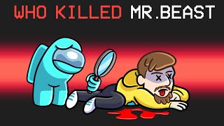 MrBeast Was Murdered in Among Us