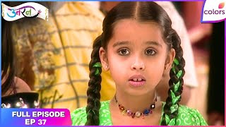 Uttaran | Ep. 37 | Tapasya Defends Her Friendship With Ichha | Colors TV
