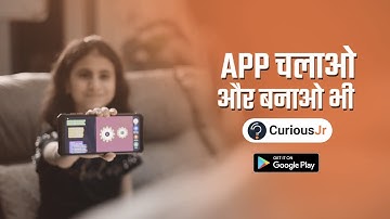 App Chalao Aur Banao Bhi | Download CuriousJr , Coding Seekho Mobile Par