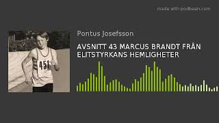 AVSNITT 43 MARCUS BRANDT FRÅN ELITSTYRKANS HEMLIGHETER - YouTube