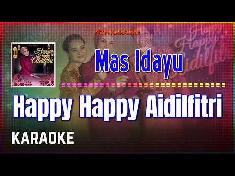 Mas Idayu - Happy Happy Aidilfitri Karaoke HQ