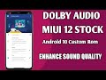 Install DOLBY Audio on MIUI 12 Rom|Android 10 custom Rom|Install Dolby Audio on Redmi 7/Y3|2021