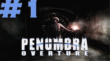 Penumbra: Overture - Part 1 - Prologue: Descent into Darkness - The Journey