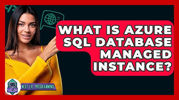 What Is Azure SQL Database Managed Instance? - Next LVL Programming