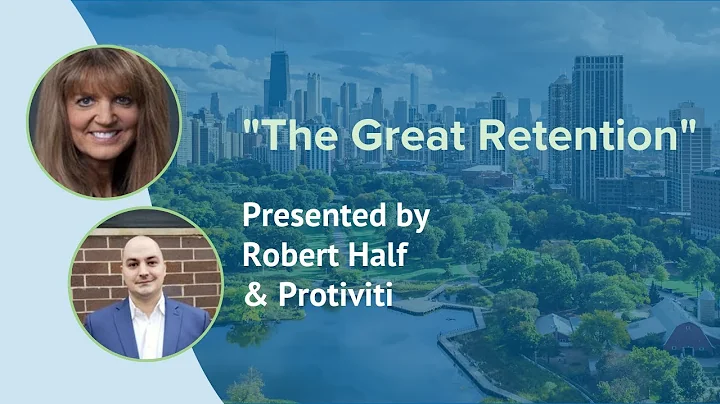 April 2022 Webinar - "The Great Retention" presented by Robert Half & Protiviti | FEI Chicago