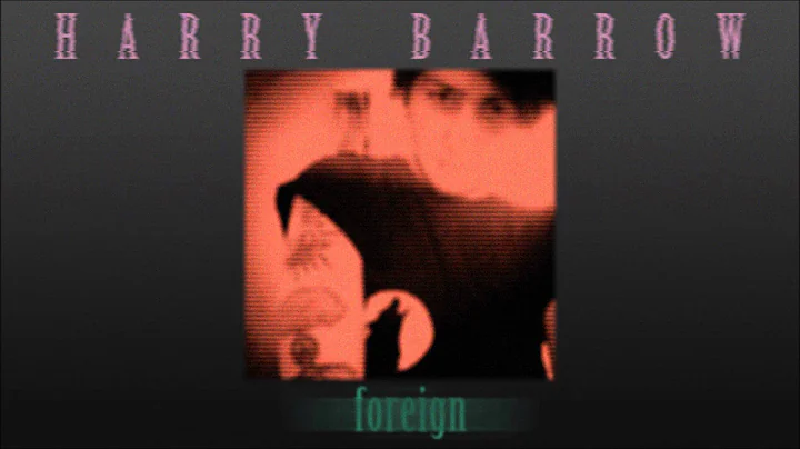 Harry Barrow - Foreign