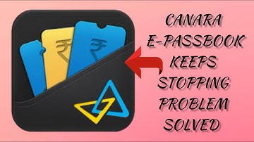 How To Solve Canara e-Passbook App Keeps Stopping Problem || Rsha26 Solutions