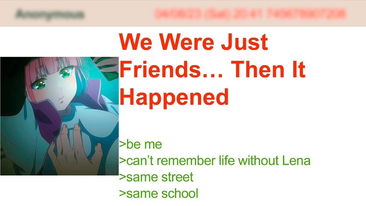 We Were Just Friends… Then It Happened  4Chan Greentext Stories