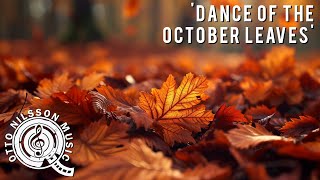 Dance Of The October Leaves (2022) - Otto Nilsson