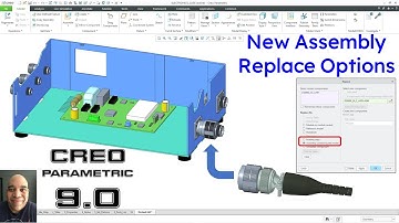 Creo Parametric 9.0 - New Options for Replace in Assemblies