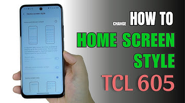 How to change Home Screen style on TCL 605
