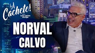 ¡A Cachete! Con Norval Calvo: revive sus personajes más famosos