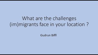 What are the challenges immigrants face in your location?