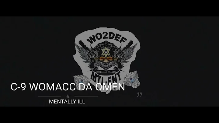 C-9 WOMACC DA OMEN-MENTALITY ILL