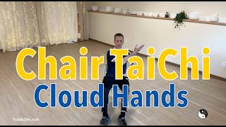 Cloud Hands (Seated Tai Chi) – Improve Coordination & Flow