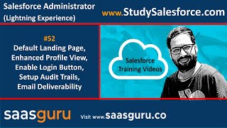 52 Default Landing Page, Enhance Profile View, Enable Login Button, Setup Audit Trails | Salesforce