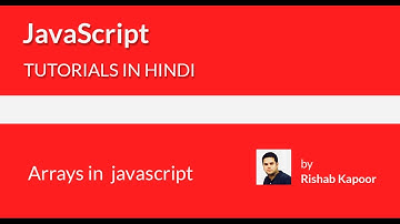 javaScript tutorials for beginners in Hindi - 16 - Arrays in javaScript Part-2