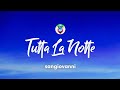 sangiovanni - tutta la notte (Testo/Lyrics)