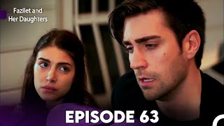 Fazilet and Her Daughters Episode 63 (English Subtitles)