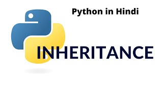Inheritance in python | Python3.9 | Python tutorial for absolute beginners in Hindi